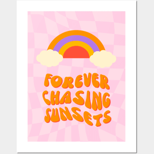 Forever Chasing Sunsets Posters and Art